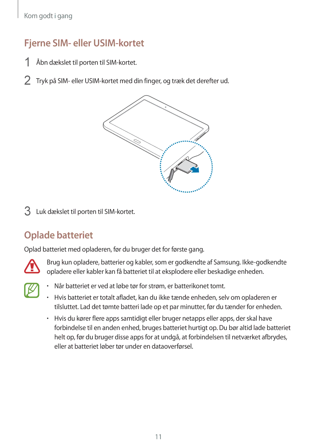 Samsung SM-T805NTSENEE, SM-T805NTSANEE, SM-T805NLSANEE, SM-T805NZWANEE manual Fjerne SIM- eller USIM-kortet, Oplade batteriet 