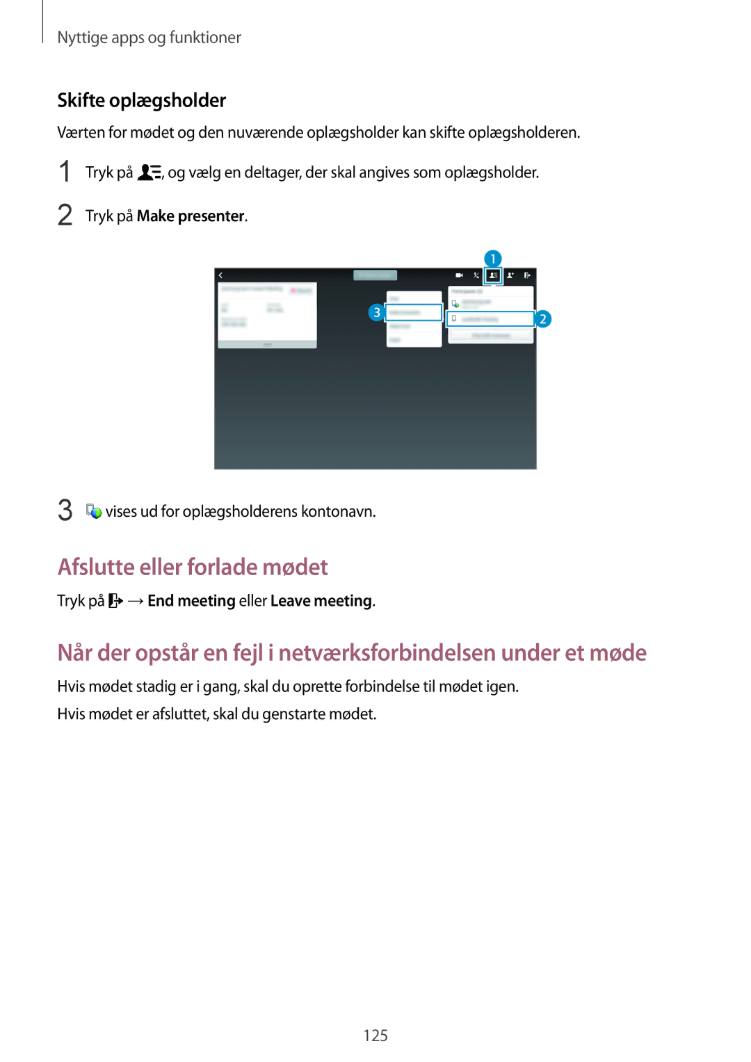 Samsung SM-T805NTSANEE, SM-T805NTSENEE manual Afslutte eller forlade mødet, Skifte oplægsholder, Tryk på Make presenter 