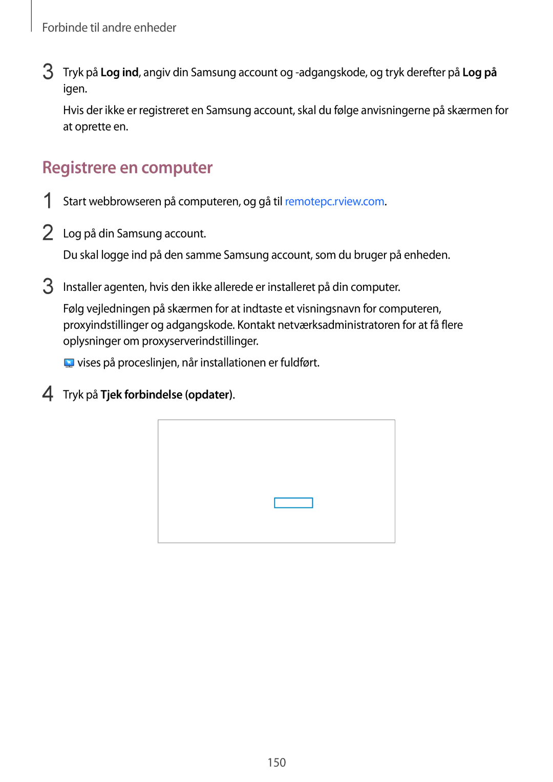 Samsung SM-T805NTSANEE, SM-T805NTSENEE manual Registrere en computer, Vises på proceslinjen, når installationen er fuldført 