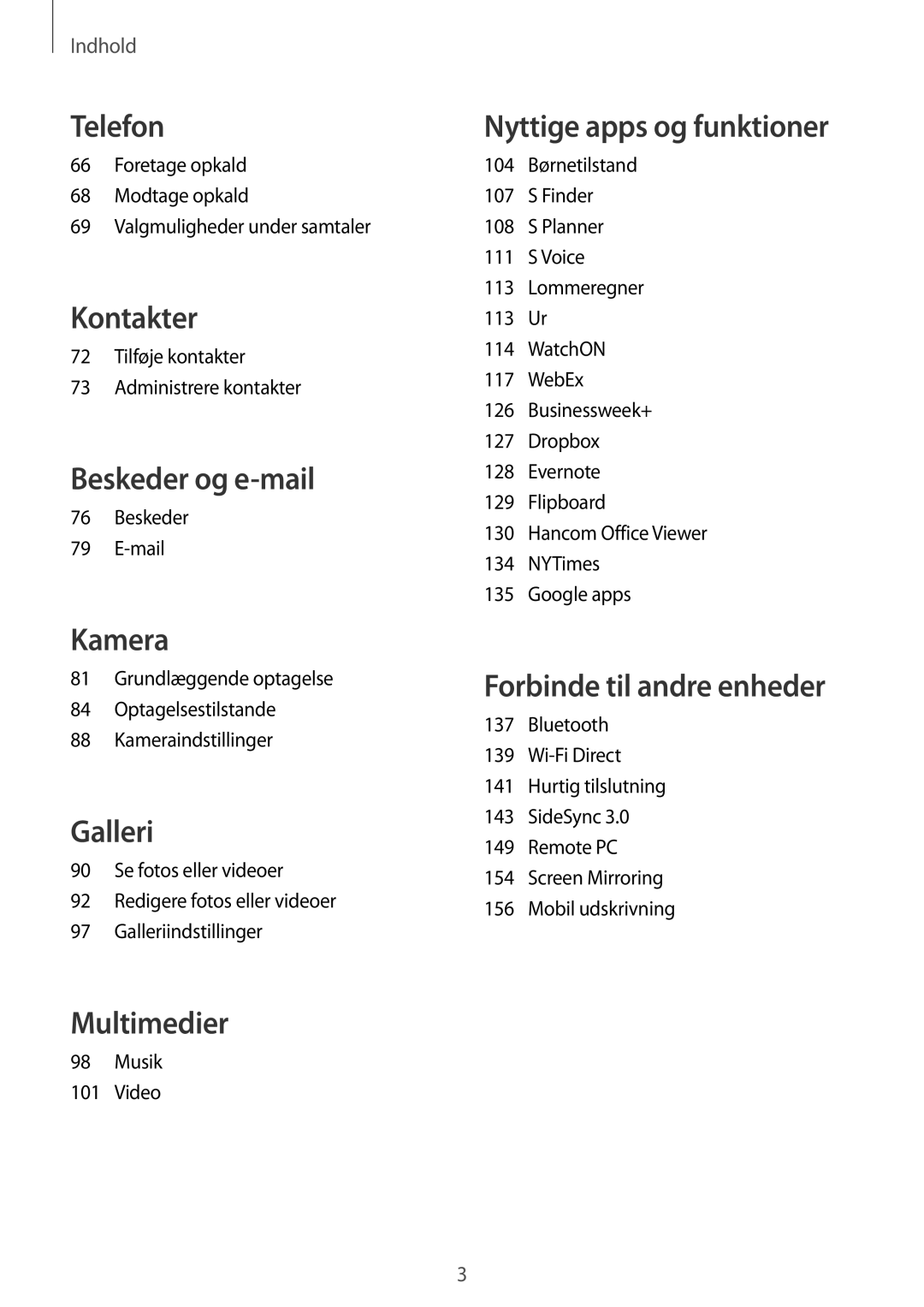 Samsung SM-T805NZWANEE, SM-T805NTSANEE, SM-T805NTSENEE Tilføje kontakter Administrere kontakter, Beskeder Mail, Musik Video 