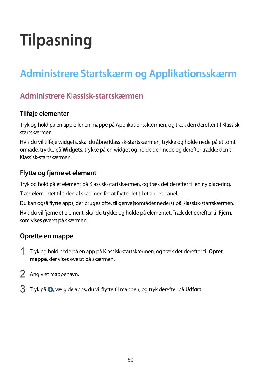 Samsung SM-T805NTSANEE Tilpasning, Administrere Klassisk-startskærmen, Tilføje elementer, Flytte og fjerne et element 