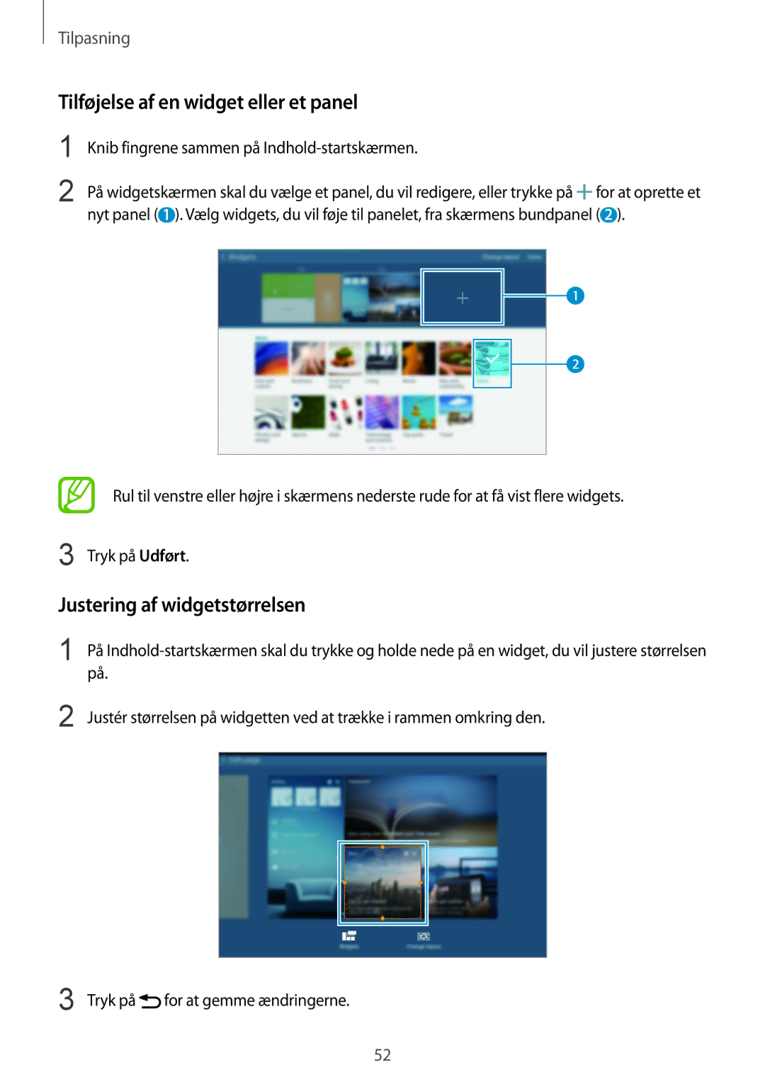 Samsung SM-T805NLSANEE manual Tilføjelse af en widget eller et panel, Justering af widgetstørrelsen, Tryk på Udført 