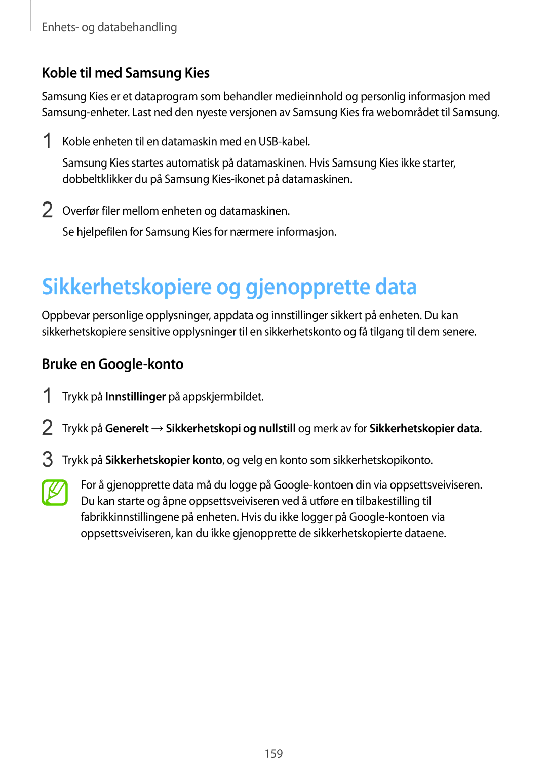 Samsung SM-T805NHAANEE manual Sikkerhetskopiere og gjenopprette data, Koble til med Samsung Kies, Bruke en Google-konto 