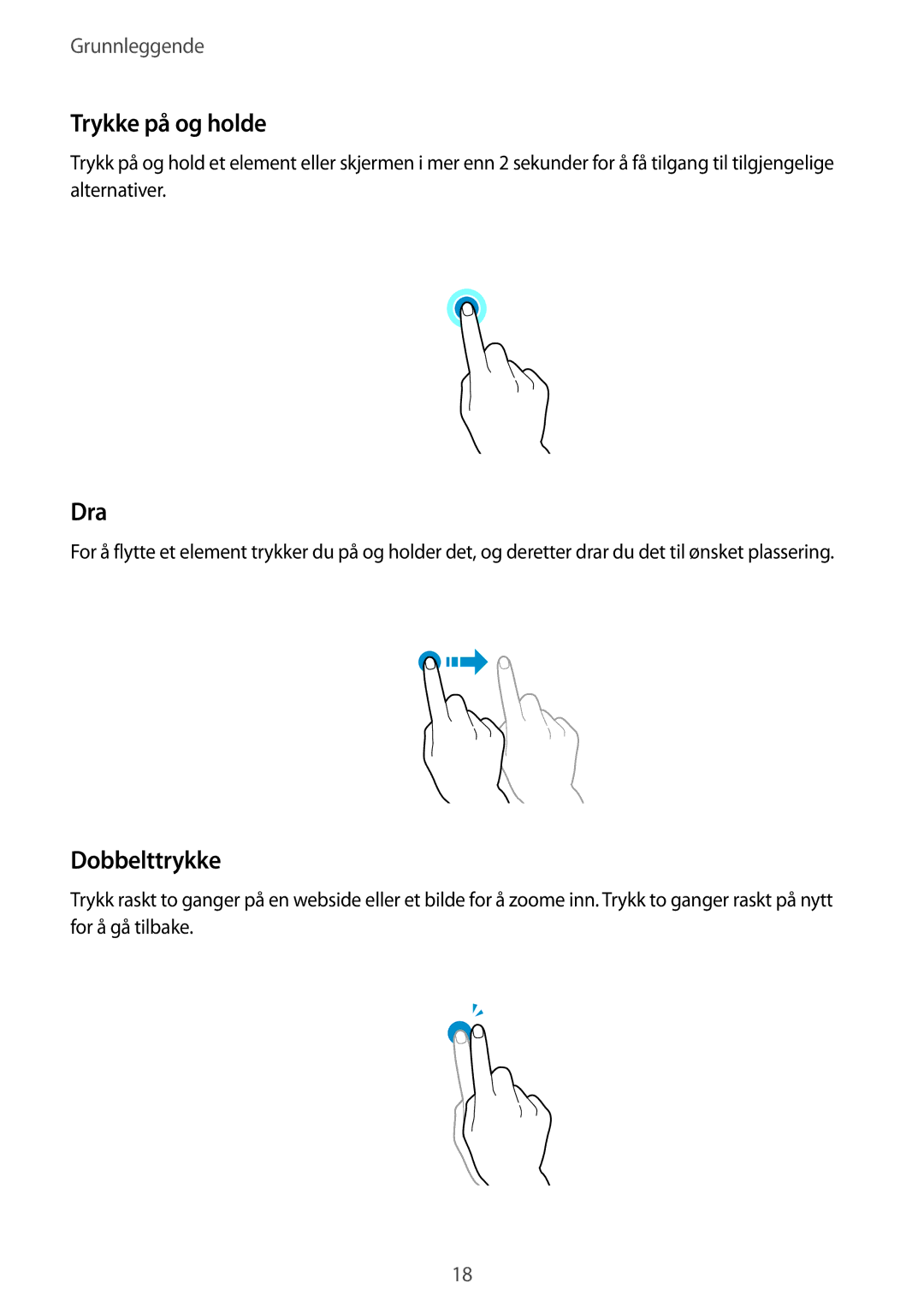 Samsung SM-T805NZWANEE, SM-T805NTSANEE, SM-T805NTSENEE, SM-T805NLSANEE, SM-T805NHAANEE Trykke på og holde, Dra, Dobbelttrykke 
