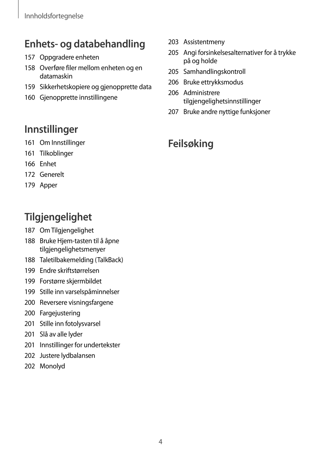 Samsung SM-T805NHAANEE, SM-T805NTSANEE manual Om Innstillinger Tilkoblinger Enhet Generelt Apper, Om Tilgjengelighet 