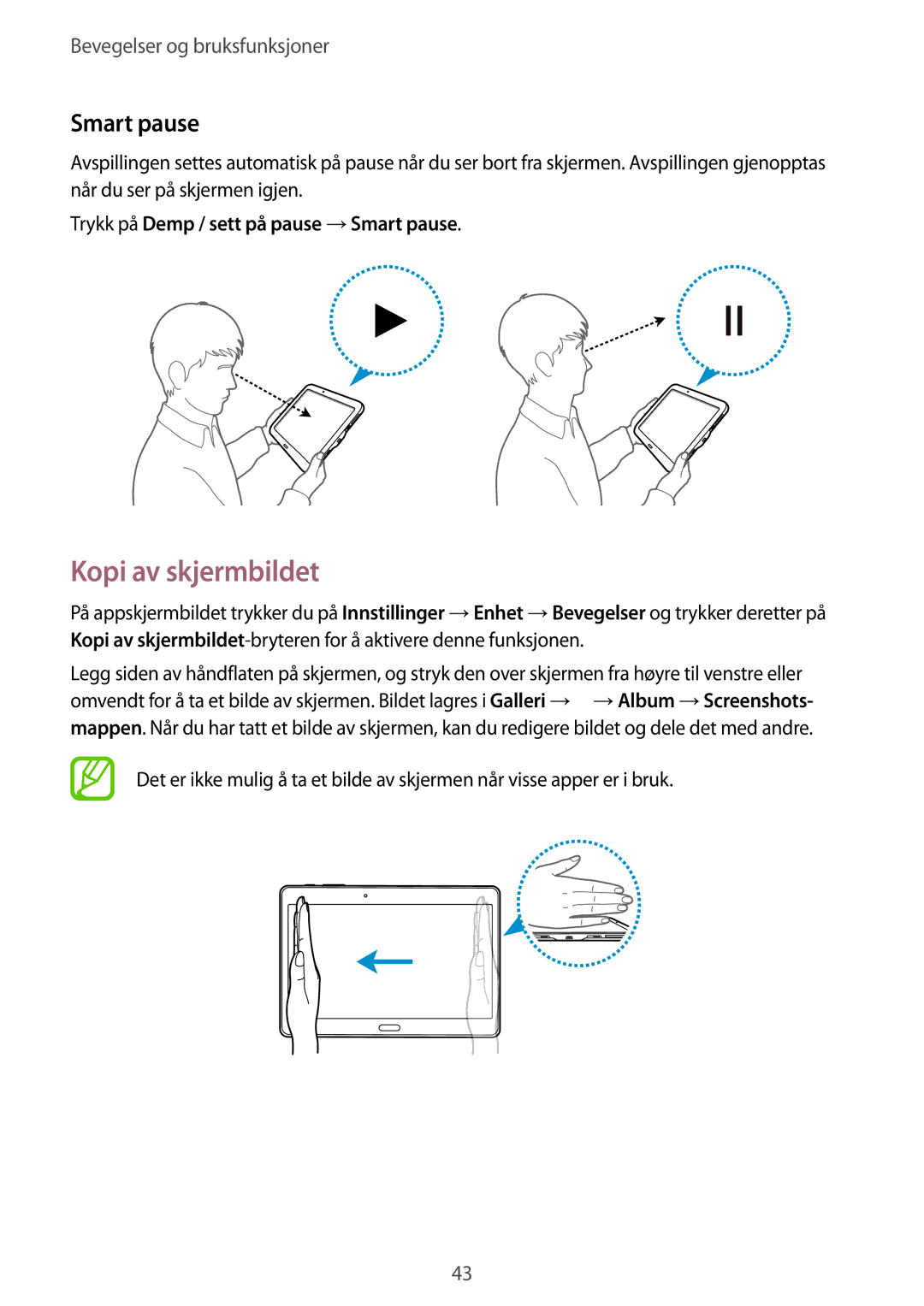 Samsung SM-T805NZWANEE, SM-T805NTSANEE, SM-T805NTSENEE Kopi av skjermbildet, Trykk på Demp / sett på pause →Smart pause 