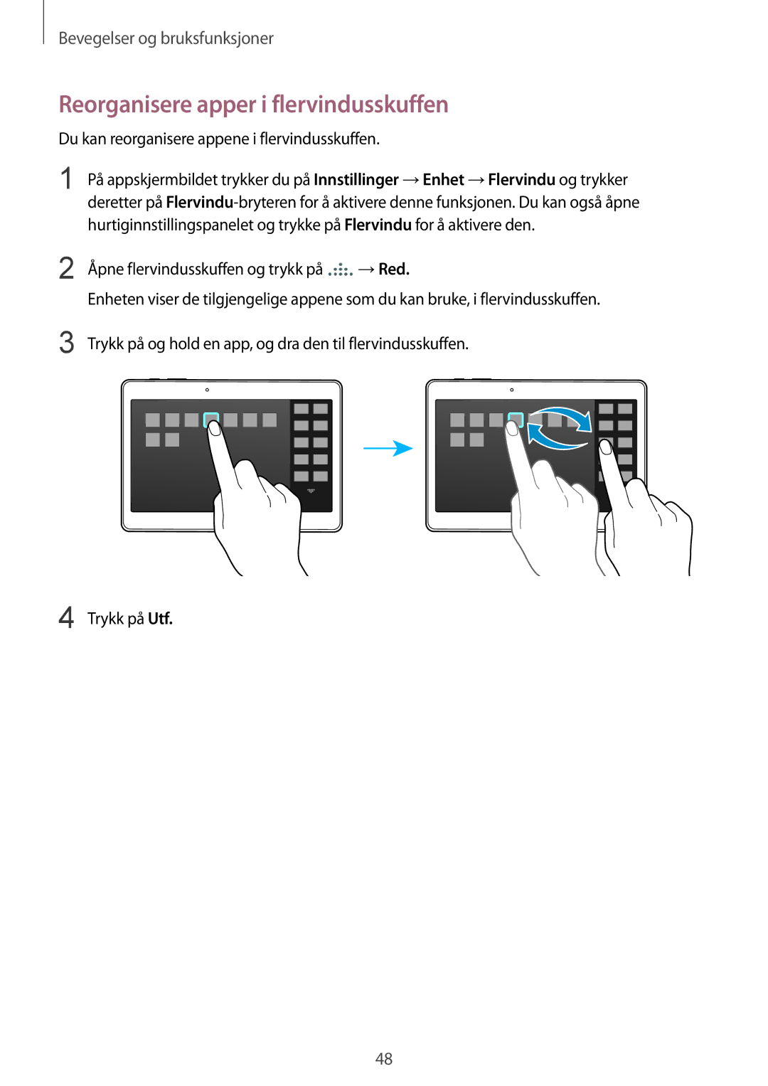 Samsung SM-T805NZWANEE manual Reorganisere apper i flervindusskuffen, Du kan reorganisere appene i flervindusskuffen 