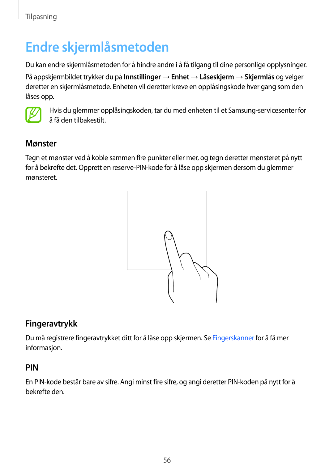 Samsung SM-T805NTSENEE, SM-T805NTSANEE, SM-T805NLSANEE, SM-T805NZWANEE manual Endre skjermlåsmetoden, Mønster, Fingeravtrykk 