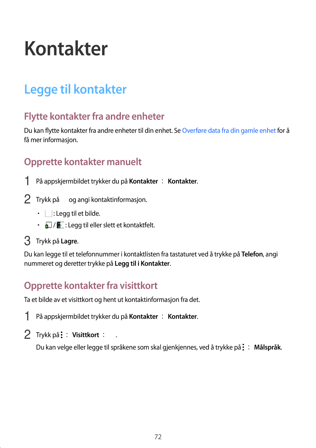 Samsung SM-T805NLSANEE Kontakter, Legge til kontakter, Flytte kontakter fra andre enheter, Opprette kontakter manuelt 