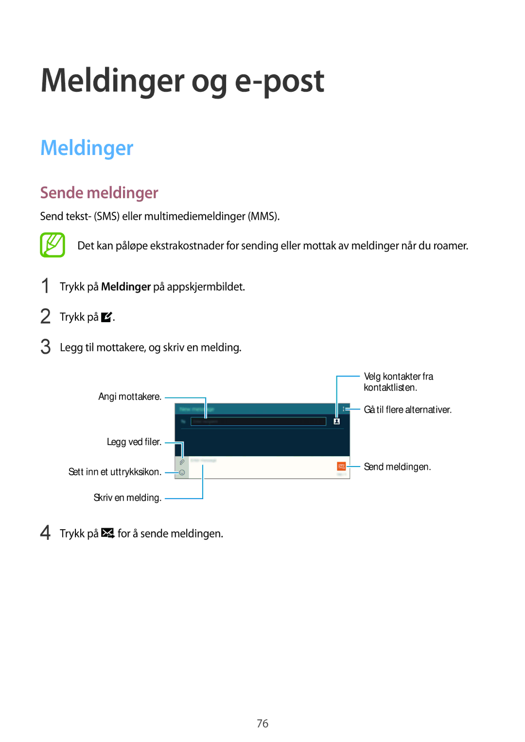 Samsung SM-T805NTSENEE, SM-T805NTSANEE, SM-T805NLSANEE, SM-T805NZWANEE, SM-T805NHAANEE Meldinger og e-post, Sende meldinger 