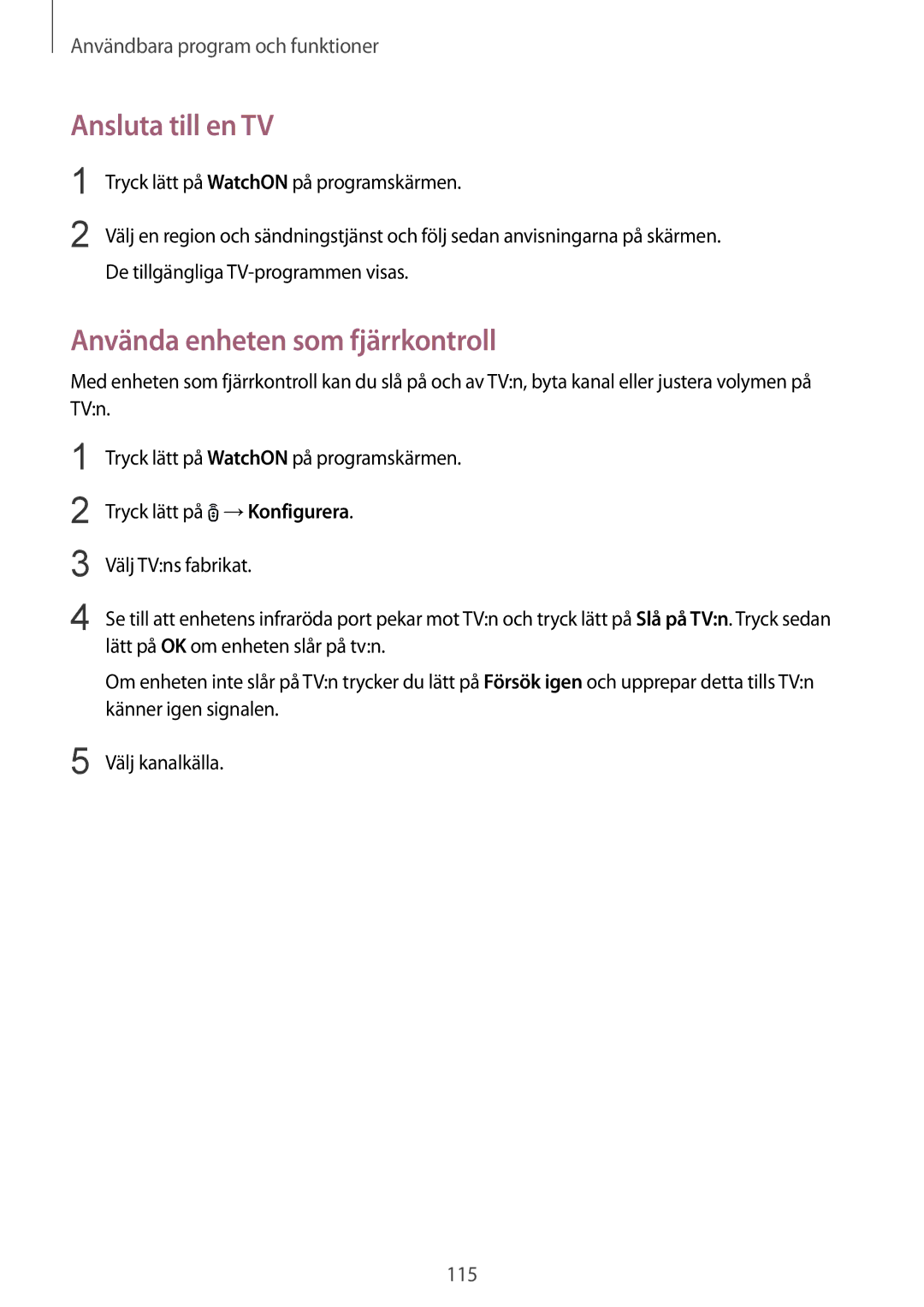 Samsung SM-T805NTSANEE, SM-T805NTSENEE, SM-T805NLSANEE, SM-T805NZWANEE Ansluta till en TV, Använda enheten som fjärrkontroll 