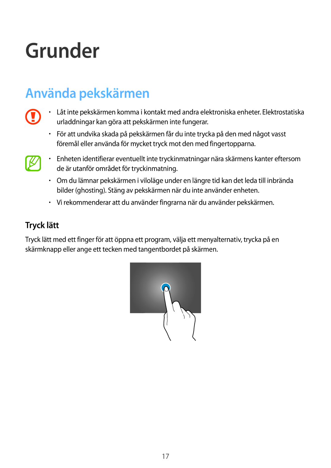 Samsung SM-T805NLSANEE, SM-T805NTSANEE, SM-T805NTSENEE, SM-T805NZWANEE manual Grunder, Använda pekskärmen, Tryck lätt 
