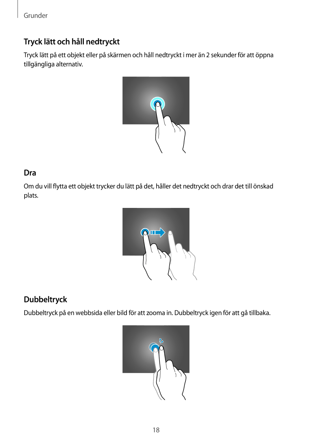 Samsung SM-T805NZWANEE, SM-T805NTSANEE, SM-T805NTSENEE, SM-T805NLSANEE manual Tryck lätt och håll nedtryckt, Dra, Dubbeltryck 