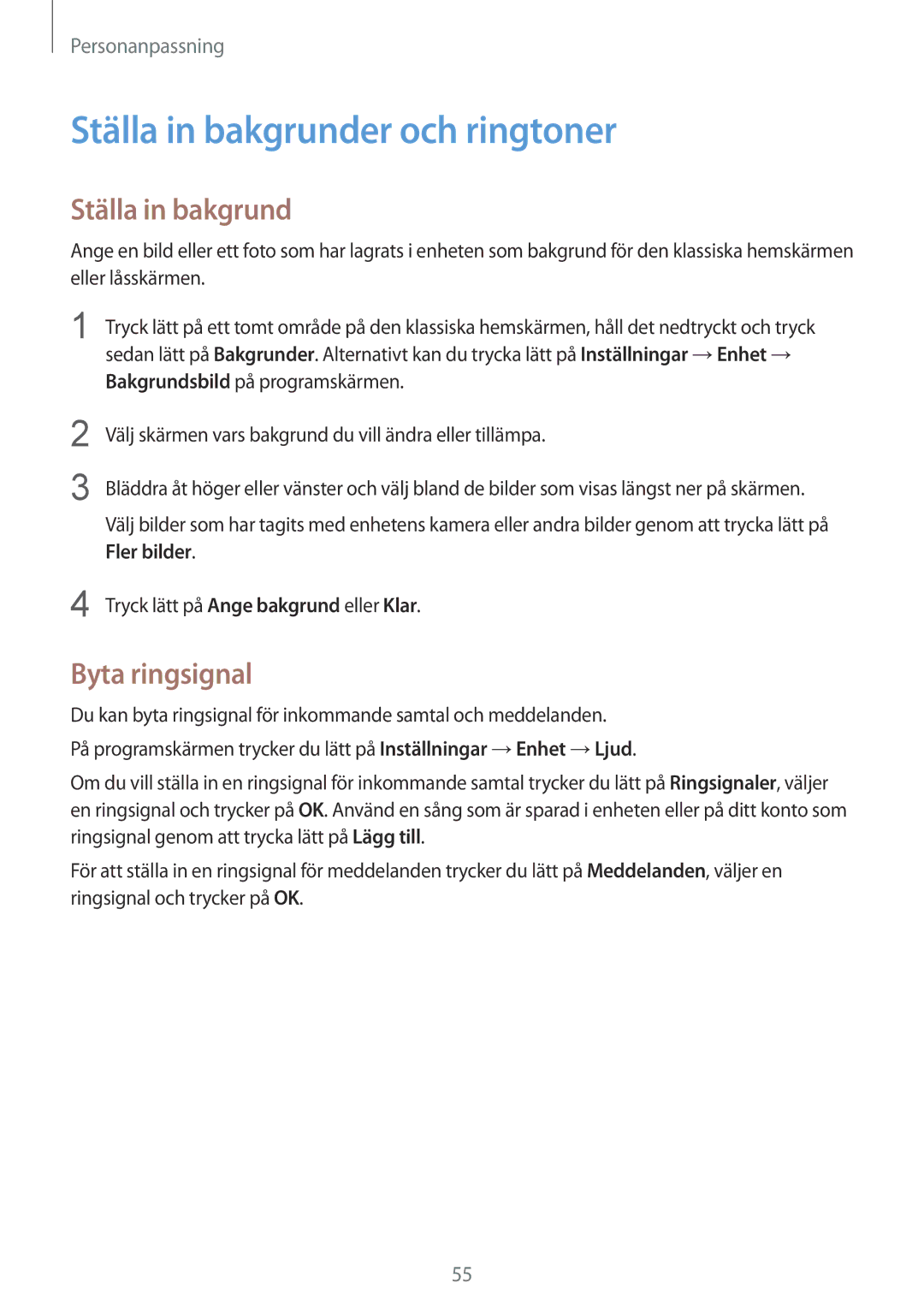 Samsung SM-T805NTSANEE, SM-T805NTSENEE, SM-T805NLSANEE, SM-T805NZWANEE Ställa in bakgrunder och ringtoner, Byta ringsignal 