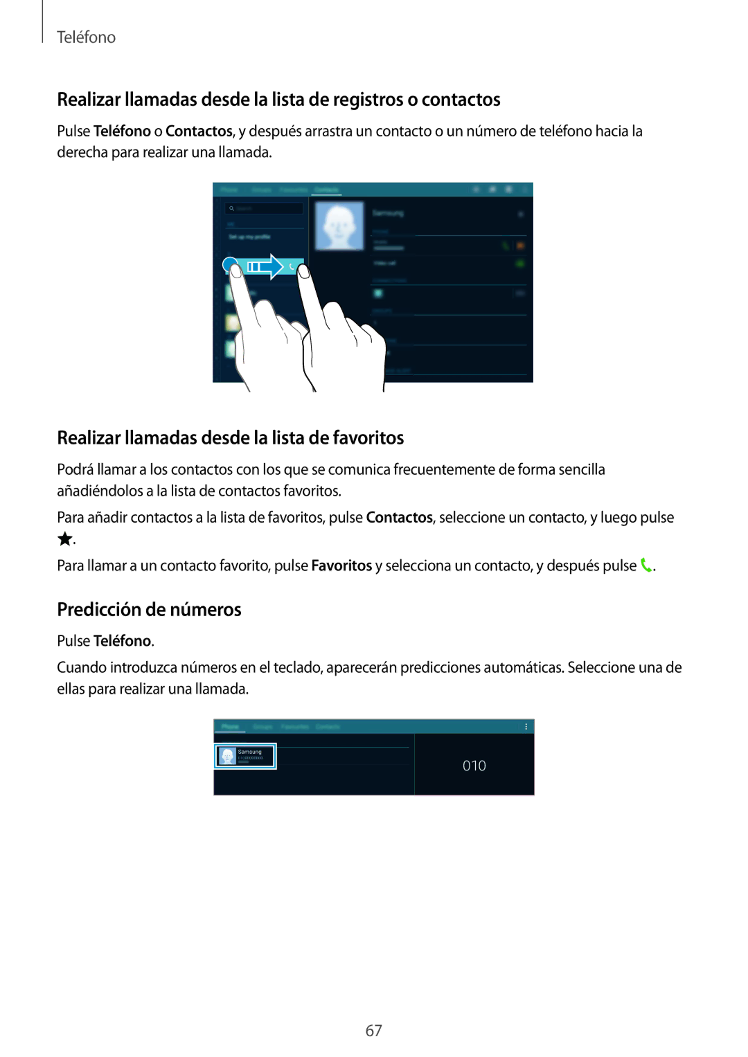 Samsung SM-T805NTSAXEC Realizar llamadas desde la lista de registros o contactos, Predicción de números, Pulse Teléfono 