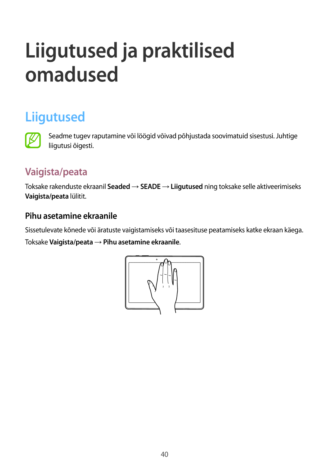 Samsung SM-T805NTSASEB, SM-T805NZWASEB, SM-T805NHAASEB manual Liigutused, Vaigista/peata, Pihu asetamine ekraanile 