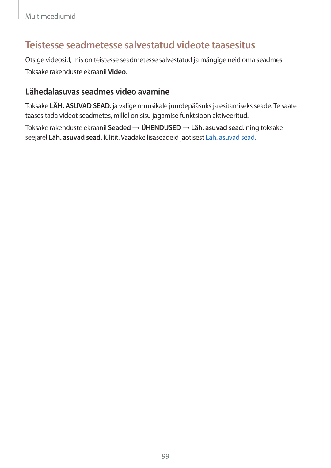 Samsung SM-T805NZWASEB manual Teistesse seadmetesse salvestatud videote taasesitus, Lähedalasuvas seadmes video avamine 