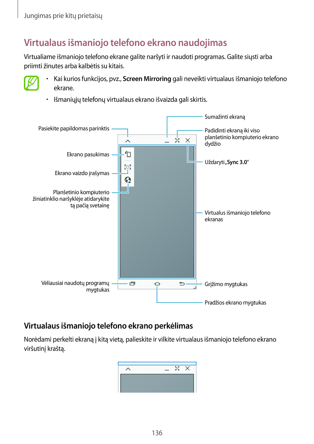 Samsung SM-T805NTSASEB Virtualaus išmaniojo telefono ekrano naudojimas, Virtualaus išmaniojo telefono ekrano perkėlimas 