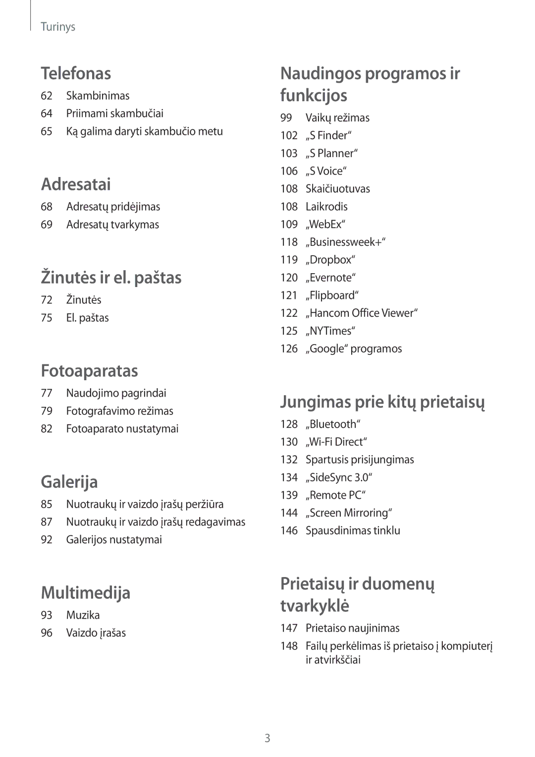 Samsung SM-T805NZWASEB manual Adresatų pridėjimas Adresatų tvarkymas, 72 Žinutės 75 El. paštas, Muzika Vaizdo įrašas 