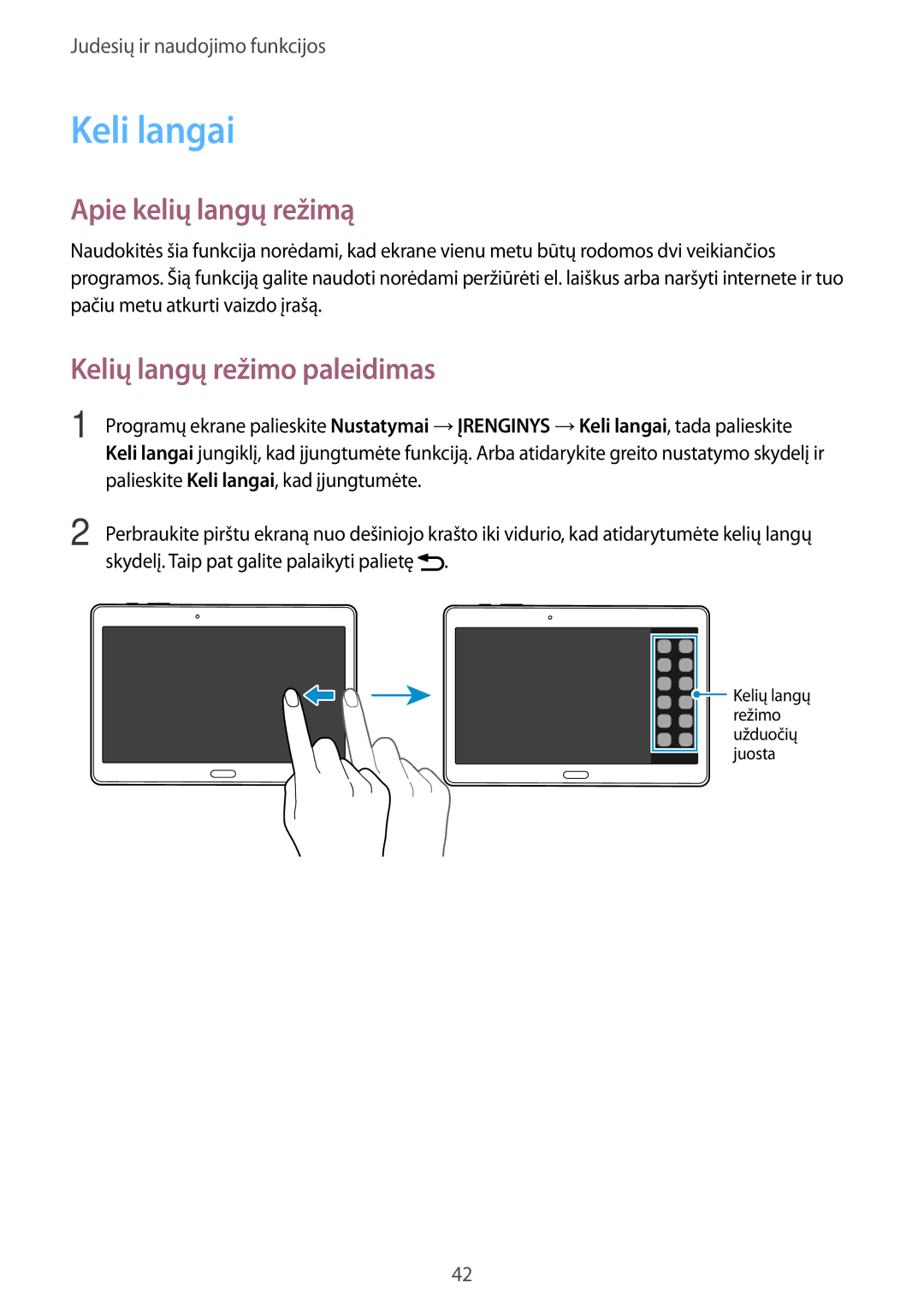 Samsung SM-T805NZWASEB, SM-T805NTSASEB, SM-T805NHAASEB Keli langai, Apie kelių langų režimą, Kelių langų režimo paleidimas 