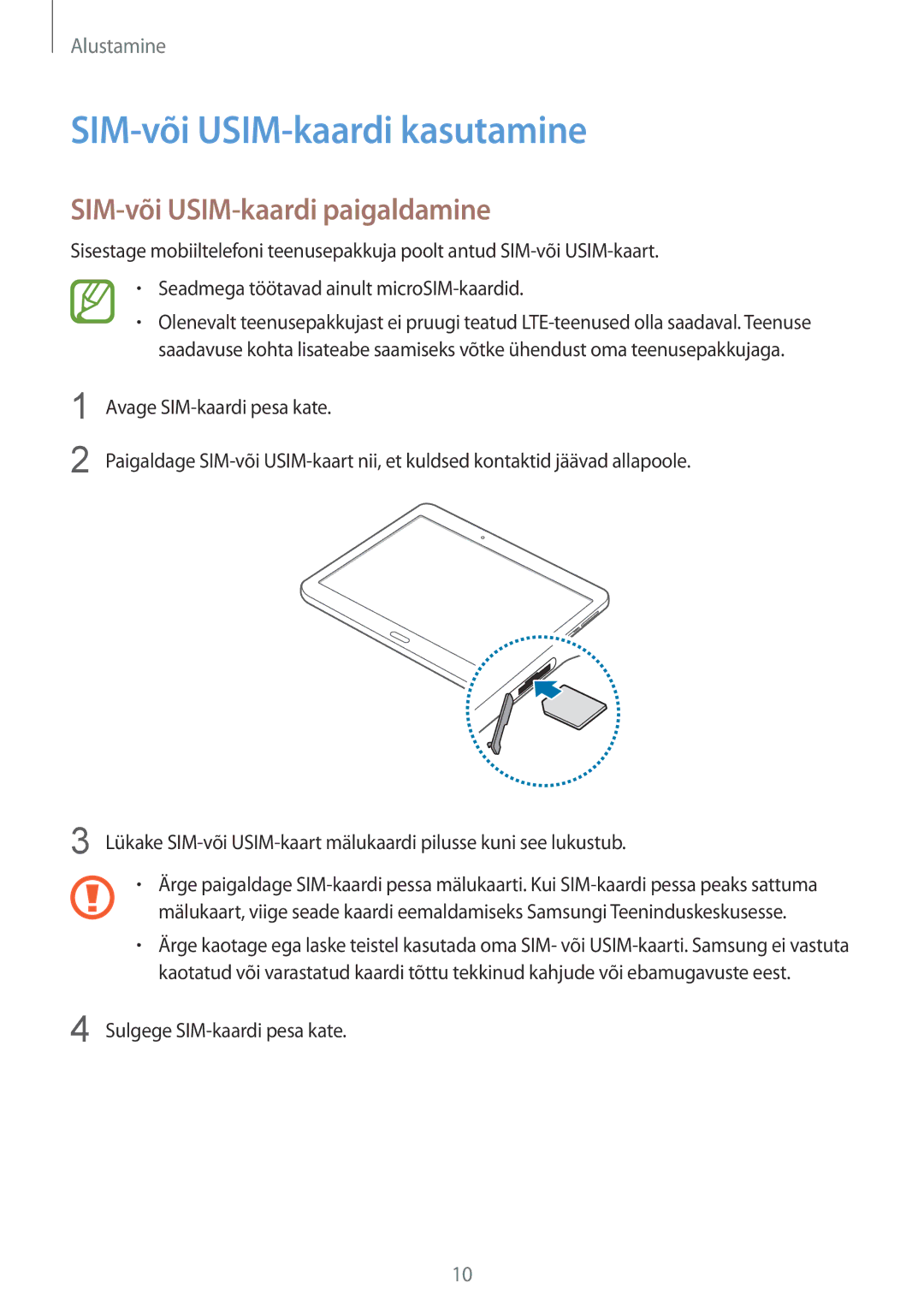 Samsung SM-T805NTSASEB SIM-või USIM-kaardi kasutamine, SIM-või USIM-kaardi paigaldamine, Sulgege SIM-kaardi pesa kate 