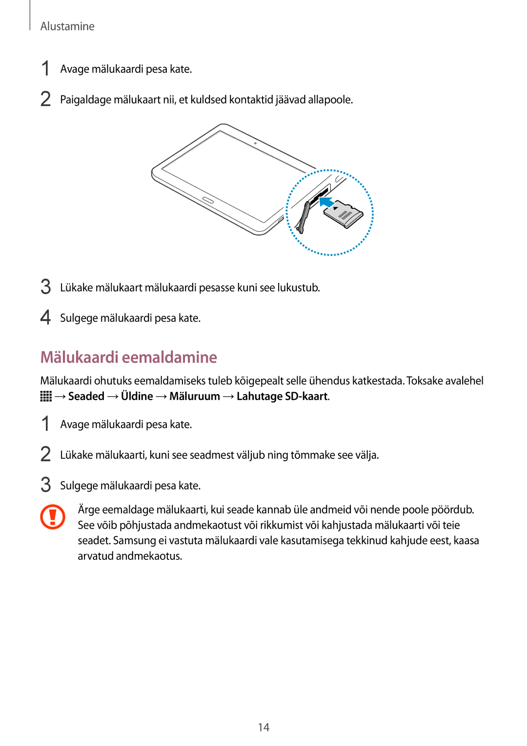 Samsung SM-T805NHAASEB, SM-T805NZWASEB, SM-T805NTSASEB Mälukaardi eemaldamine, →Seaded →Üldine →Mäluruum →Lahutage SD-kaart 