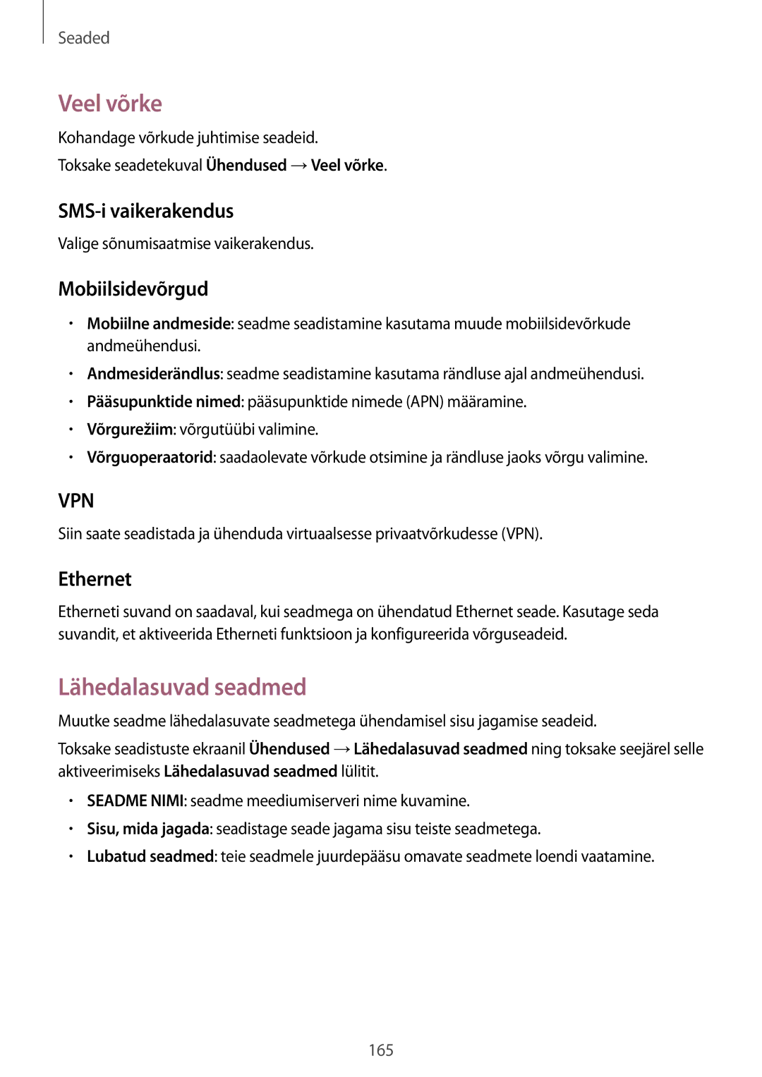 Samsung SM-T805NZWASEB, SM-T805NTSASEB Veel võrke, Lähedalasuvad seadmed, SMS-i vaikerakendus, Mobiilsidevõrgud, Ethernet 