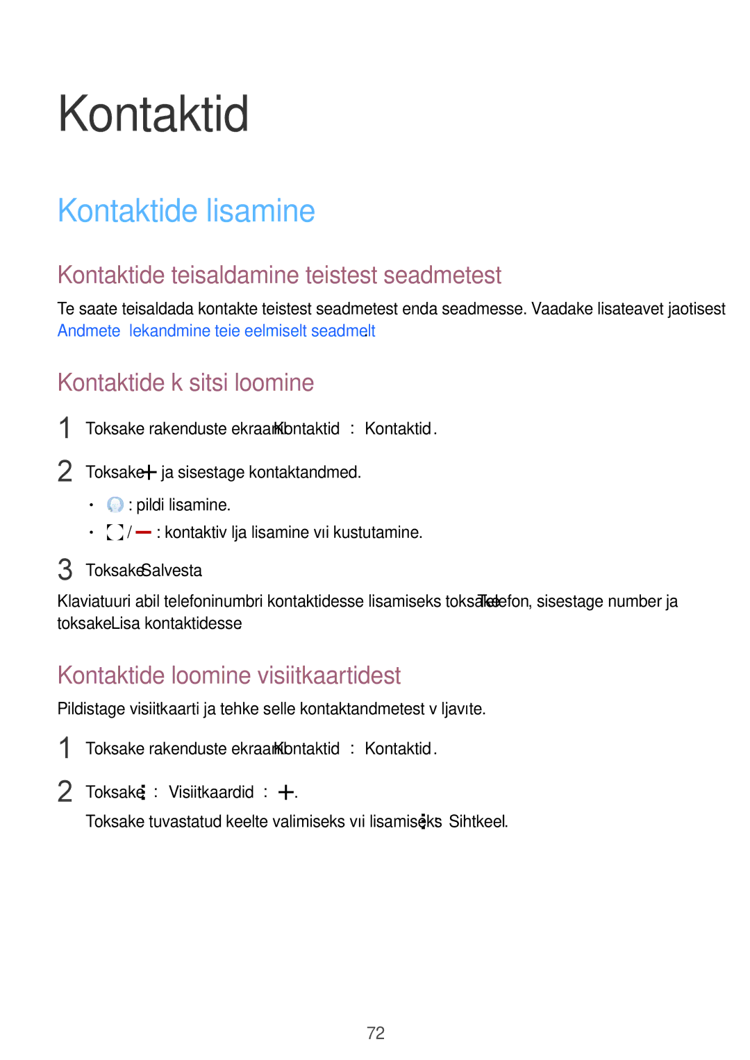 Samsung SM-T805NZWASEB Kontaktide lisamine, Kontaktide teisaldamine teistest seadmetest, Kontaktide käsitsi loomine 