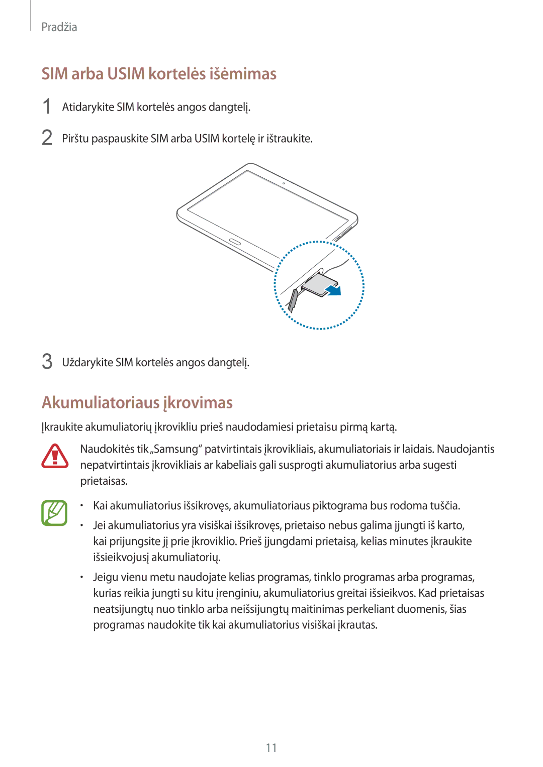 Samsung SM-T805NHAASEB, SM-T805NZWASEB, SM-T805NTSASEB manual SIM arba Usim kortelės išėmimas, Akumuliatoriaus įkrovimas 