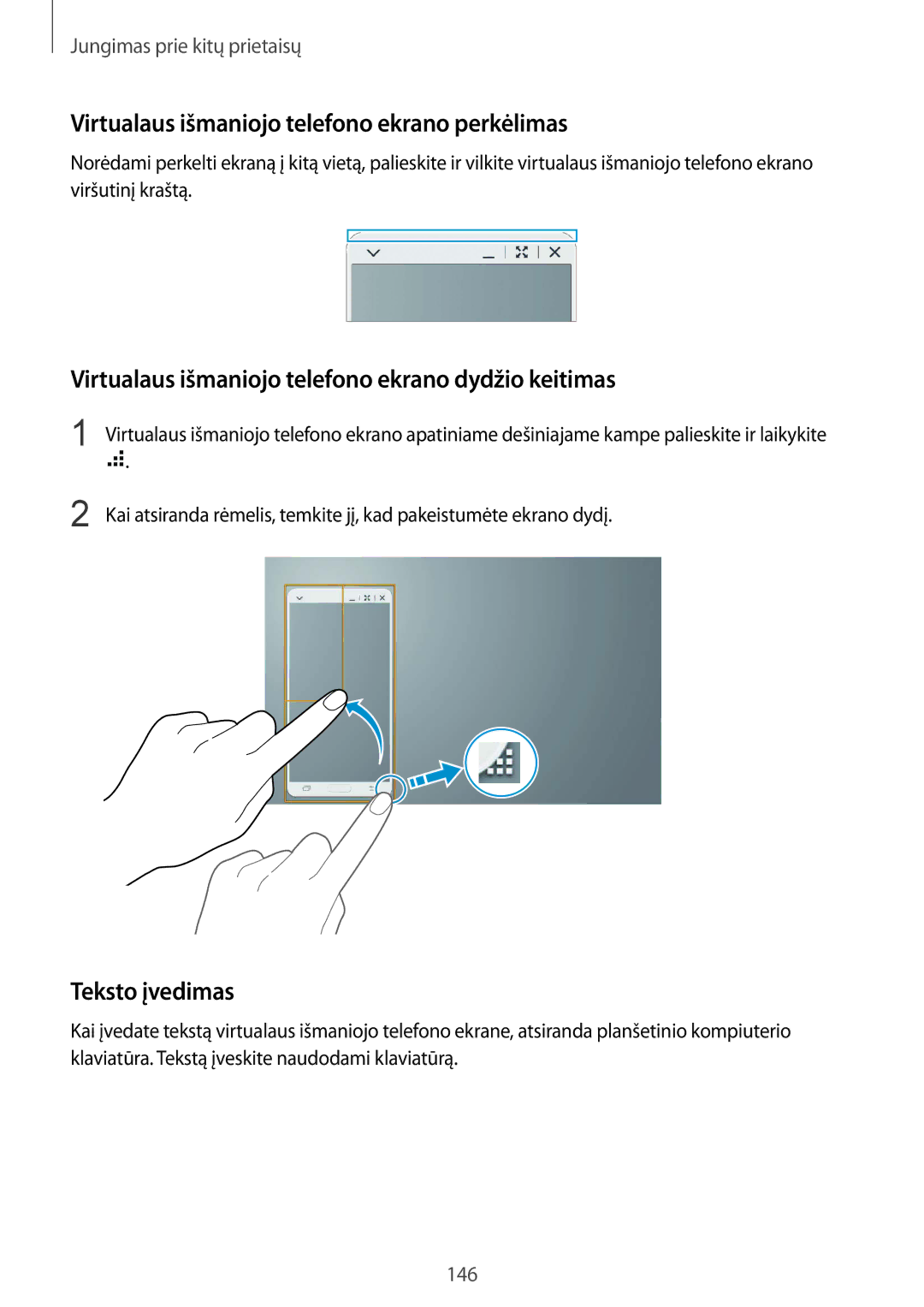 Samsung SM-T805NHAASEB, SM-T805NZWASEB, SM-T805NTSASEB Virtualaus išmaniojo telefono ekrano perkėlimas, Teksto įvedimas 