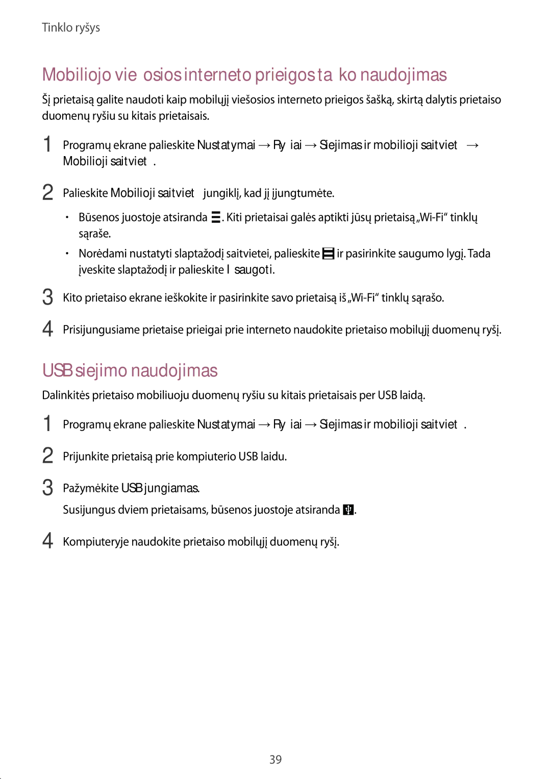 Samsung SM-T805NZWASEB, SM-T805NTSASEB Mobiliojo viešosios interneto prieigos taško naudojimas, USB siejimo naudojimas 