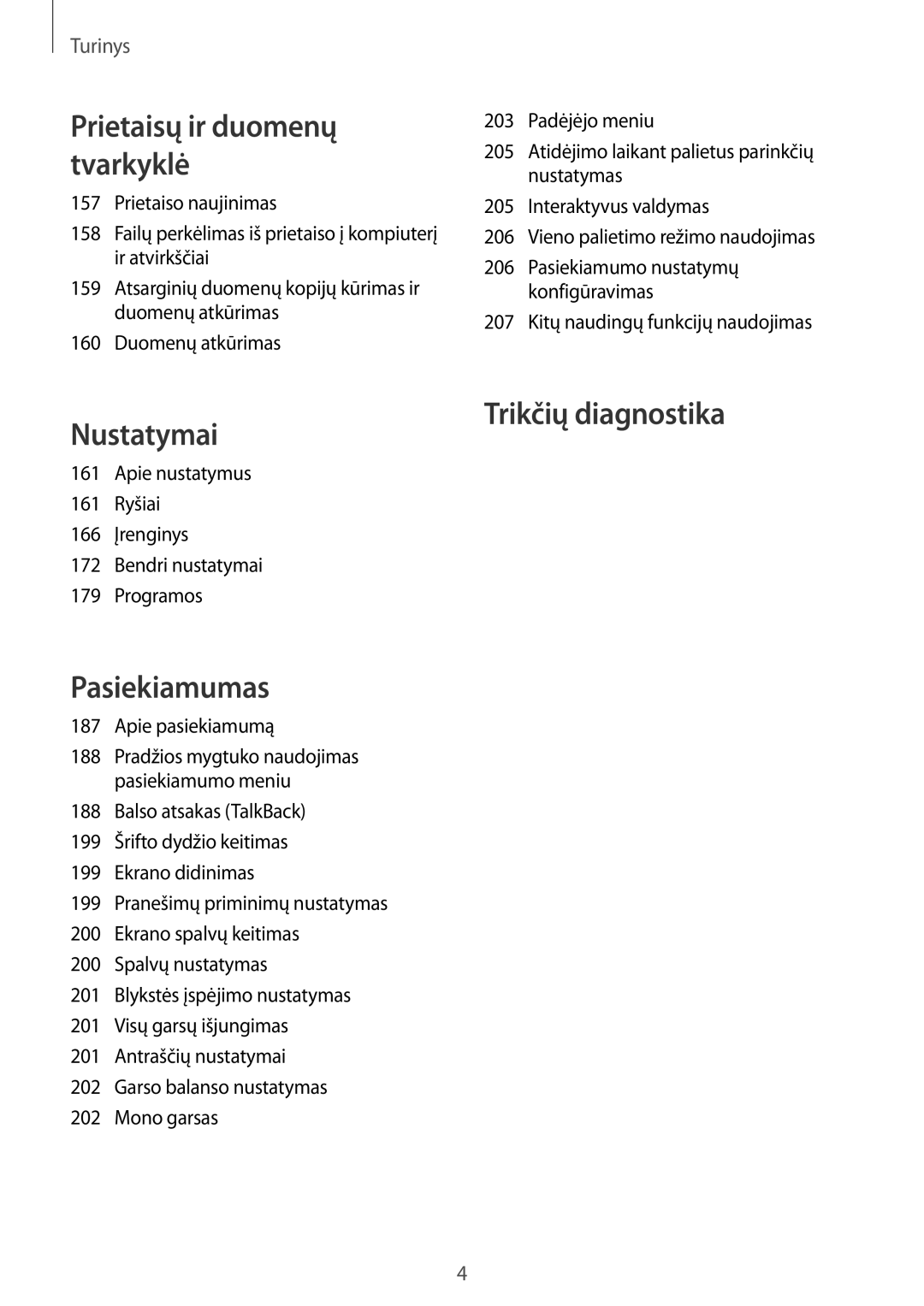 Samsung SM-T805NTSASEB, SM-T805NZWASEB, SM-T805NHAASEB manual 207 Kitų naudingų funkcijų naudojimas, Apie pasiekiamumą 