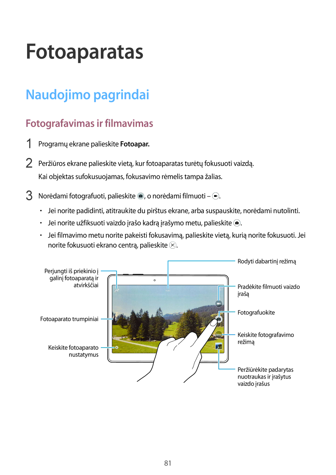 Samsung SM-T805NZWASEB, SM-T805NTSASEB, SM-T805NHAASEB manual Fotoaparatas, Naudojimo pagrindai, Fotografavimas ir filmavimas 