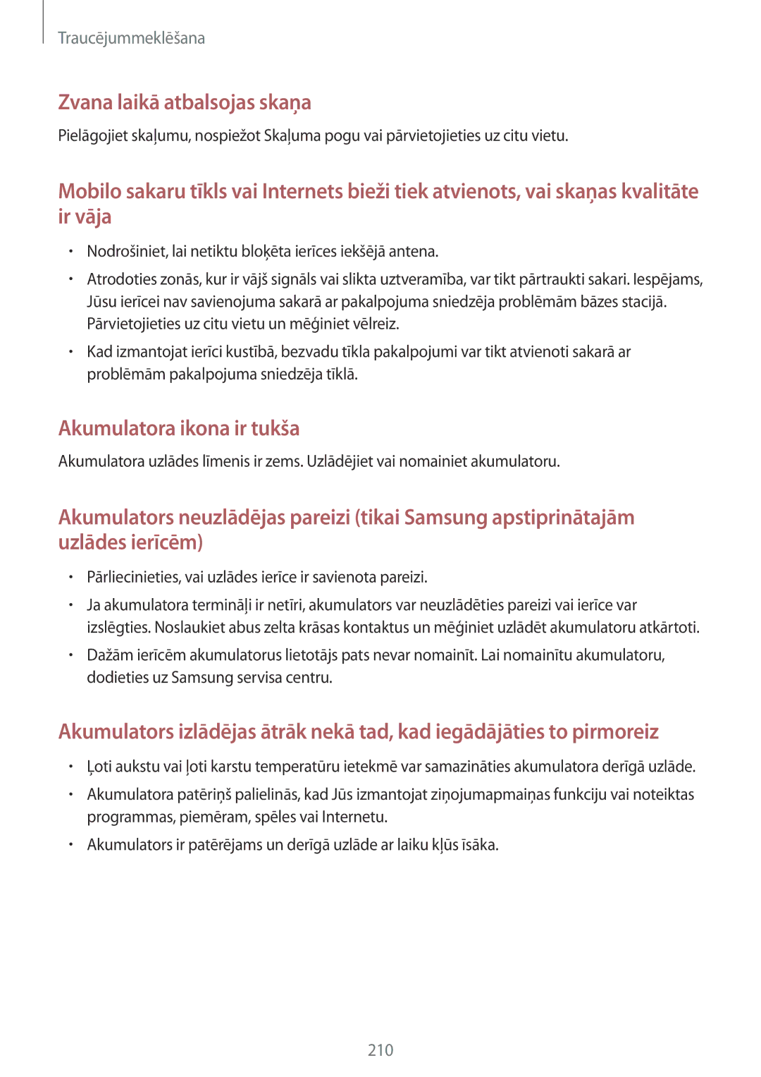 Samsung SM-T805NZWASEB, SM-T805NTSASEB, SM-T805NHAASEB manual Pārliecinieties, vai uzlādes ierīce ir savienota pareizi 