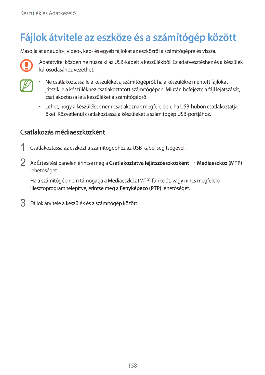 Samsung SM-T805NZWAXEH manual Fájlok átvitele az eszköze és a számítógép között, Csatlakozás médiaeszközként 