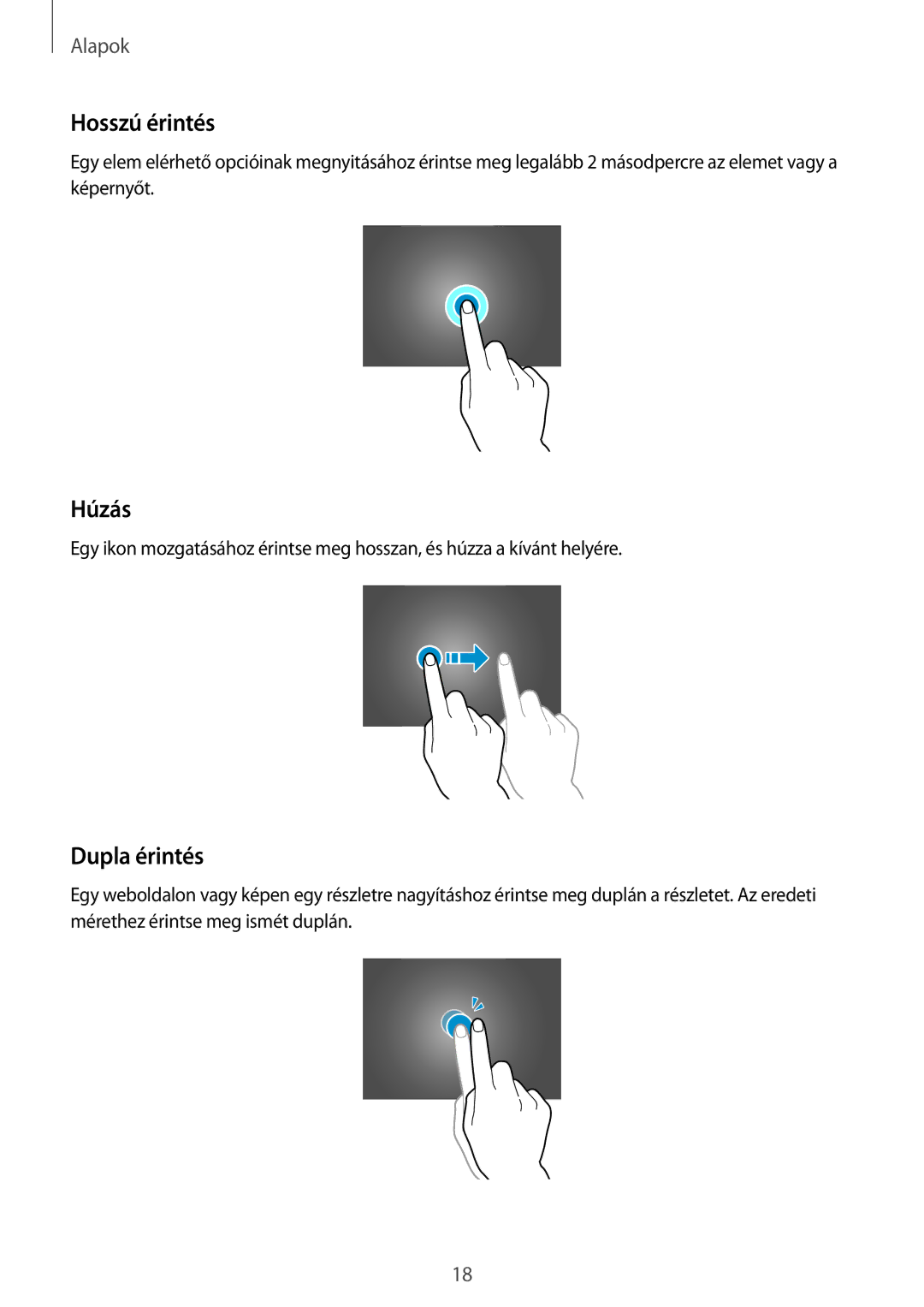 Samsung SM-T805NZWAXEH manual Hosszú érintés, Húzás, Dupla érintés 