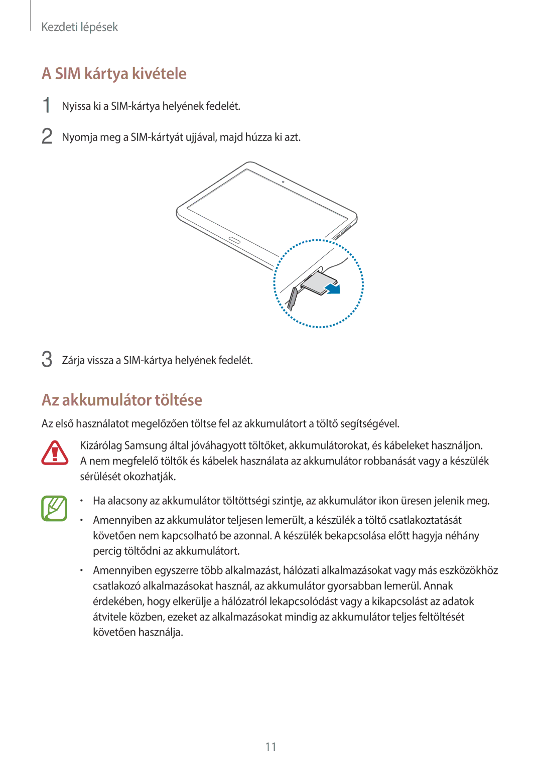 Samsung SM-T805NZWAXEH manual SIM kártya kivétele, Az akkumulátor töltése 