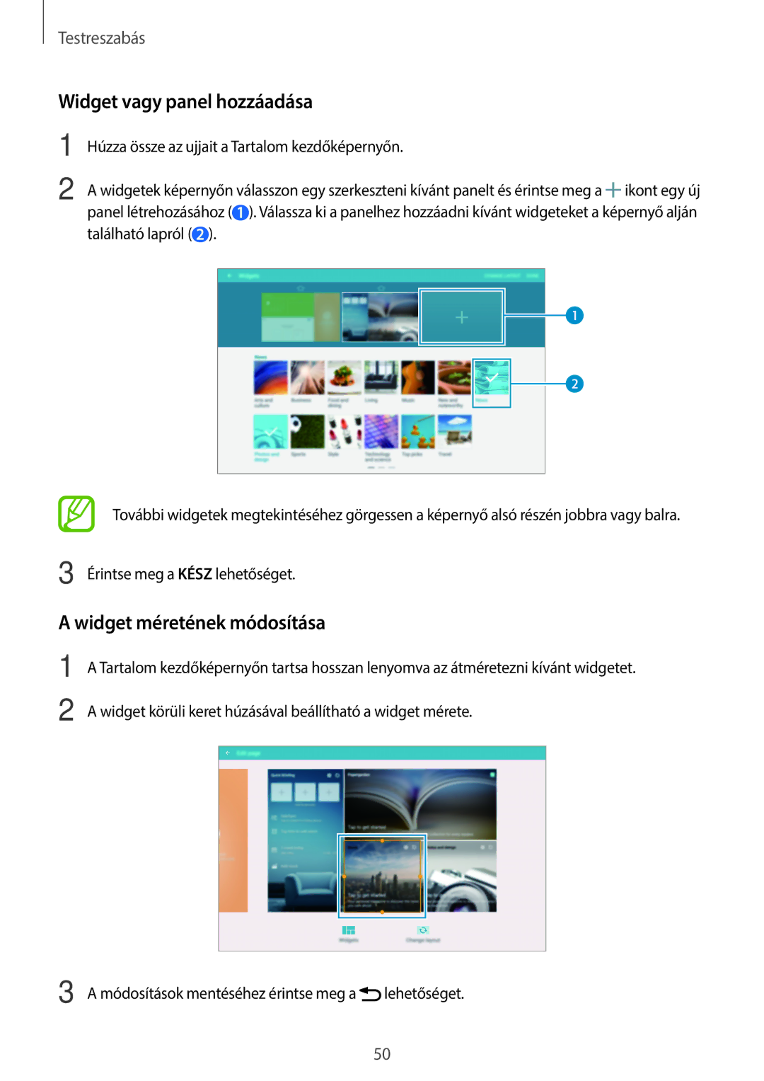 Samsung SM-T805NZWAXEH manual Widget vagy panel hozzáadása, Widget méretének módosítása 