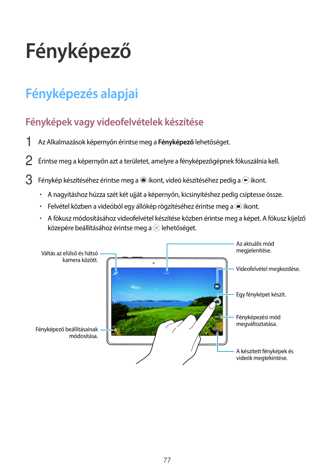 Samsung SM-T805NZWAXEH manual Fényképező, Fényképezés alapjai, Fényképek vagy videofelvételek készítése 