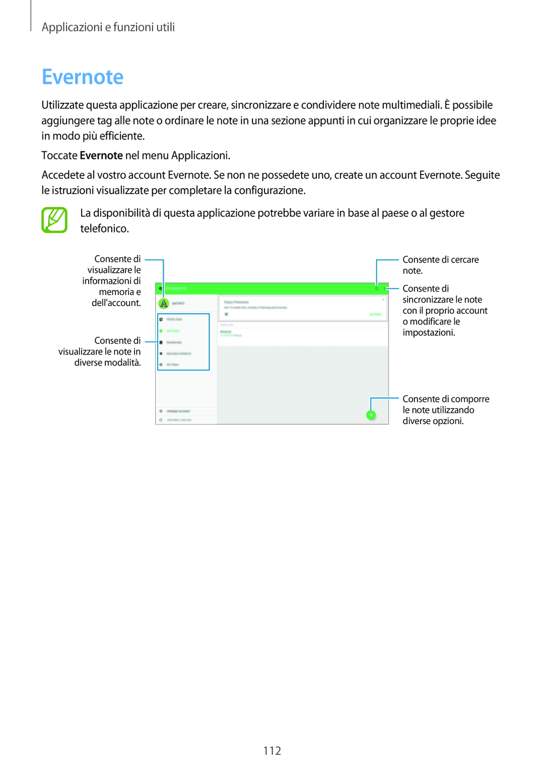 Samsung SM-T805NTSAITV, SM-T805NZWAXEO, SM-T705NZWAXEO, SM-T805NZWAITV, SM-T805NZWAHUI Evernote, Consente di cercare note 