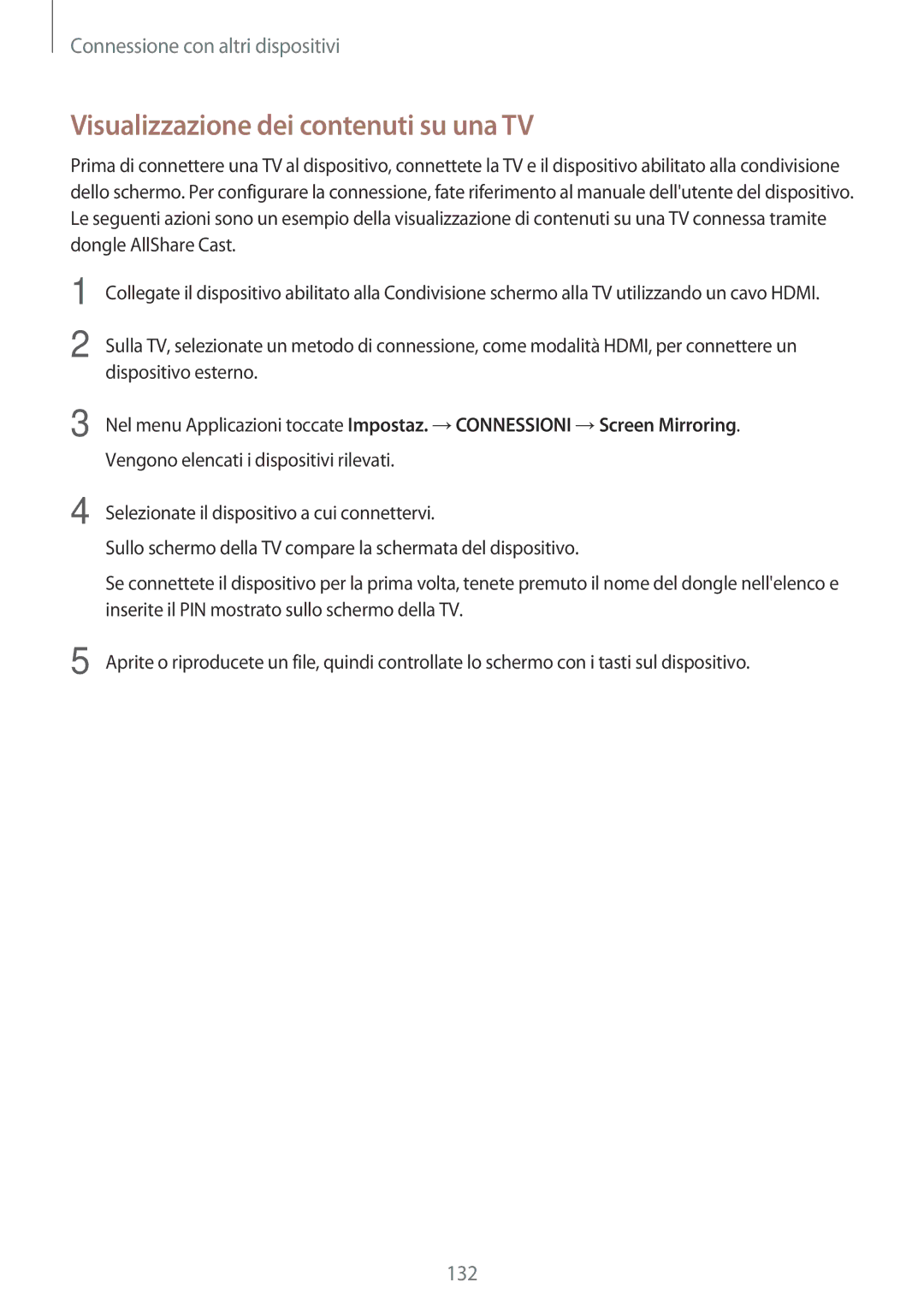 Samsung SM-T805NZWAXEO, SM-T705NZWAXEO, SM-T805NTSAITV, SM-T805NZWAITV manual Visualizzazione dei contenuti su una TV 