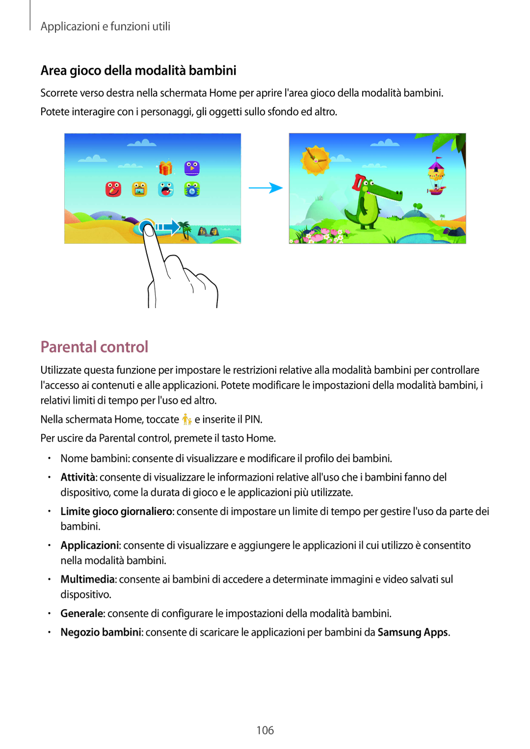 Samsung SM-T805NTSAOMN, SM-T805NZWAXEO, SM-T805NTSAITV, SM-T805NZWAITV Parental control, Area gioco della modalità bambini 