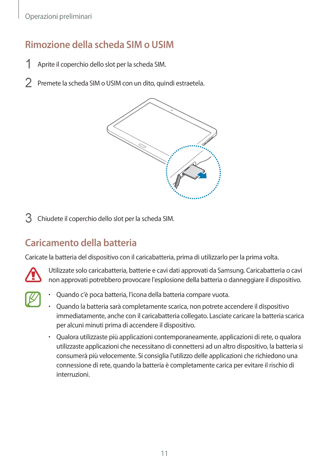 Samsung SM-T805NTSATIM, SM-T805NZWAXEO, SM-T805NTSAITV manual Rimozione della scheda SIM o Usim, Caricamento della batteria 