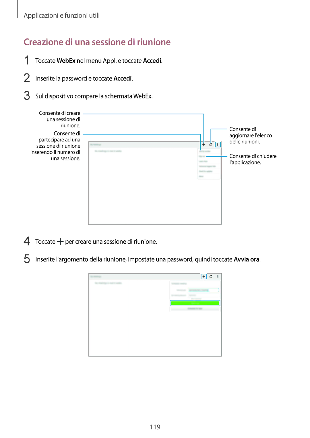 Samsung SM-T805NTSATIM, SM-T805NZWAXEO manual Creazione di una sessione di riunione, Inserite la password e toccate Accedi 