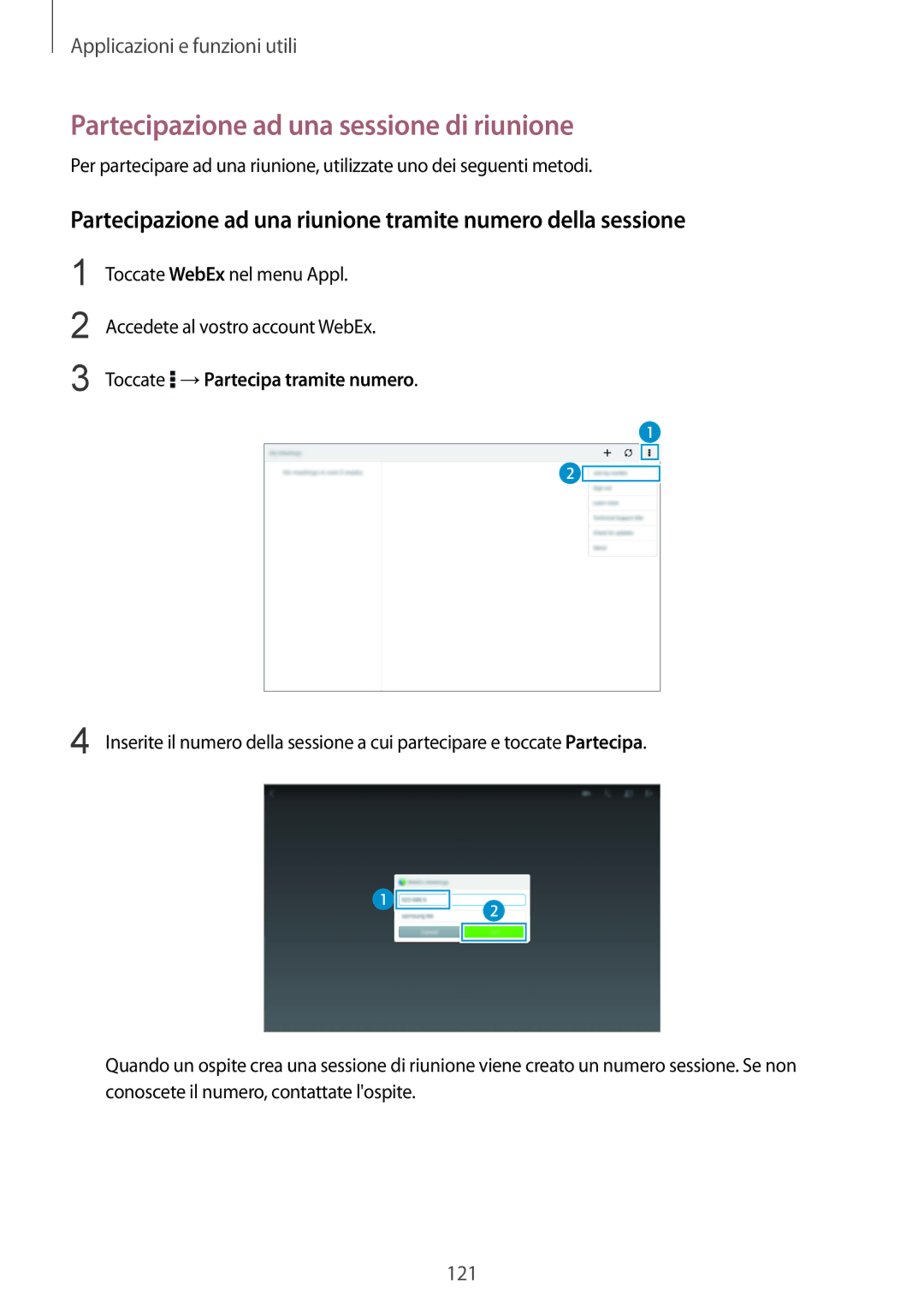 Samsung SM-T805NTSAITV, SM-T805NZWAXEO manual Partecipazione ad una sessione di riunione, Toccate →Partecipa tramite numero 