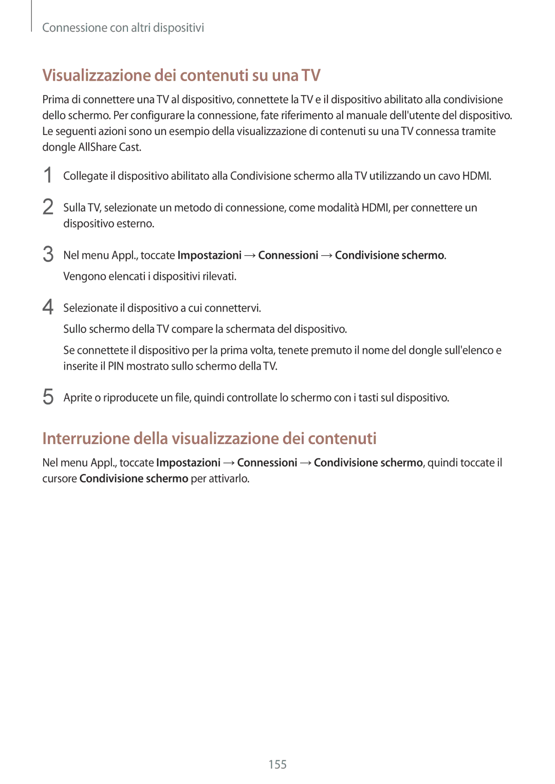 Samsung SM-T805NTSATIM manual Visualizzazione dei contenuti su una TV, Interruzione della visualizzazione dei contenuti 