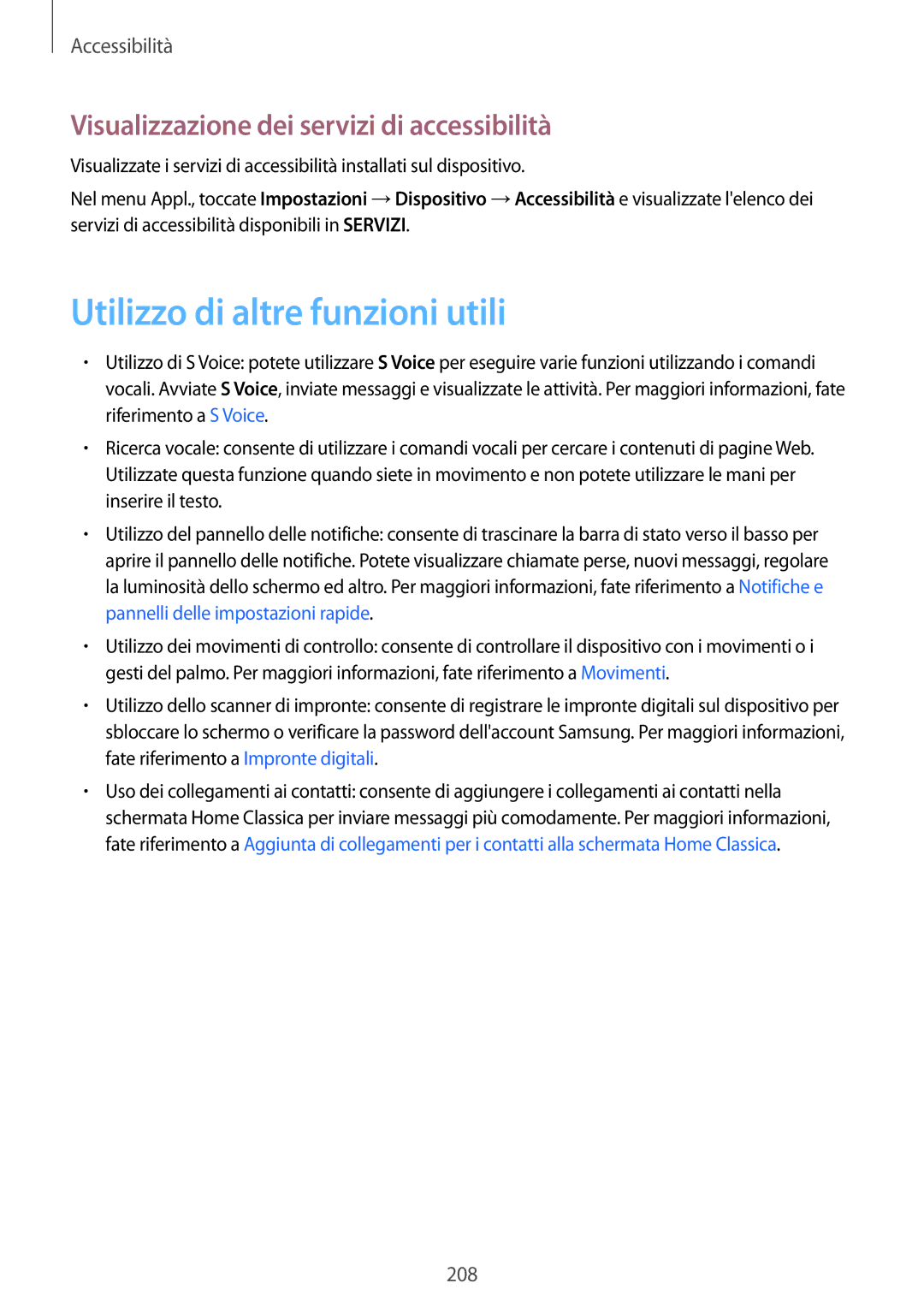 Samsung SM-T805NTSAOMN, SM-T805NZWAXEO manual Utilizzo di altre funzioni utili, Visualizzazione dei servizi di accessibilità 