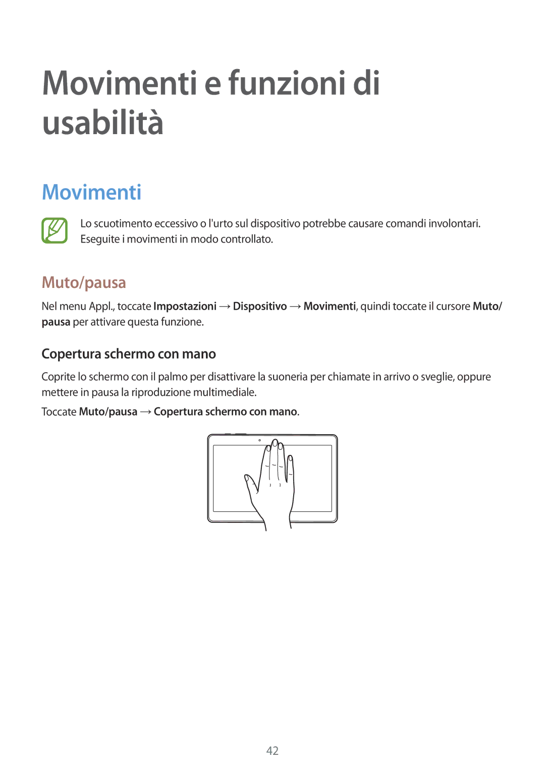 Samsung SM-T805NZWAXEO, SM-T805NTSAITV manual Movimenti e funzioni di usabilità, Muto/pausa, Copertura schermo con mano 