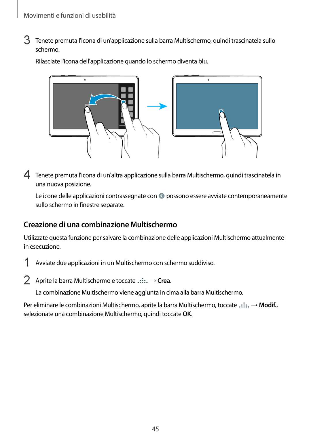 Samsung SM-T805NZWAHUI, SM-T805NZWAXEO, SM-T805NTSAITV, SM-T805NZWAITV manual Creazione di una combinazione Multischermo 