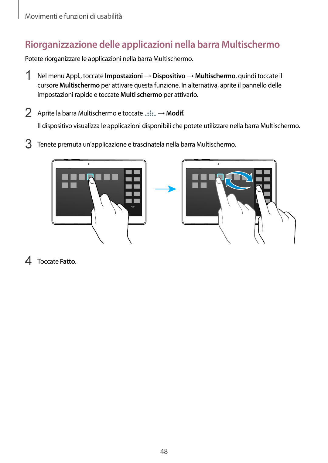 Samsung SM-T805NZWAXEO, SM-T805NTSAITV, SM-T805NZWAITV manual Riorganizzazione delle applicazioni nella barra Multischermo 